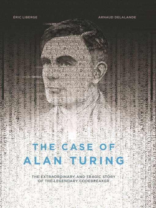 Title details for The Case of Alan Turing by Eric Liberge - Available